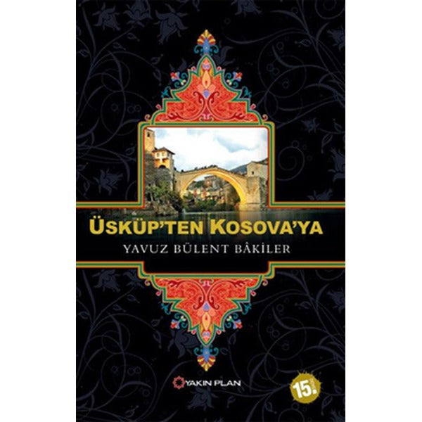 Üsküp'ten Kosova'ya | Yakın Plan Yayınları (İnce Kapak)