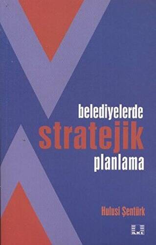 Belediyelerde Stratejik Planlama - Hulusi Şentürk kitap kapağı