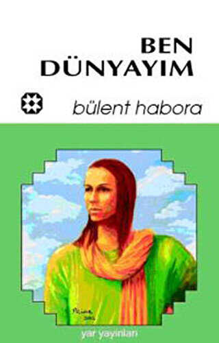 Ben Dünyayım - Bülent Habora kitap kapağı