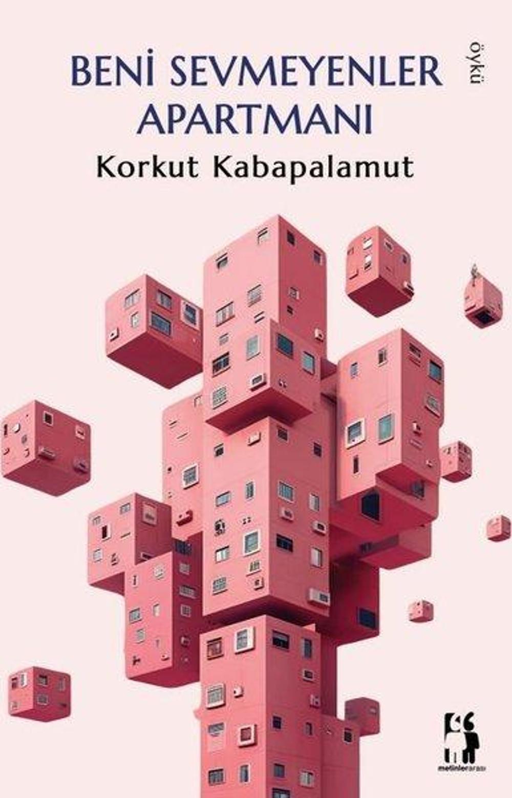 Beni Sevmeyenler Apartmanı | Metinlerarası Kitap