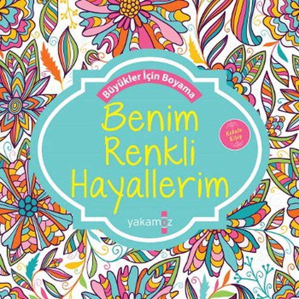 Benim Renkli Hayallerim - Ender Haluk Derince kitap kapağı