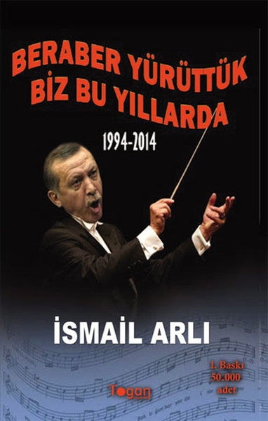 Beraber Yürüttük Biz Bu Yıllarda 1994-2014 - Av. İsmail Arlı kitap kapağı