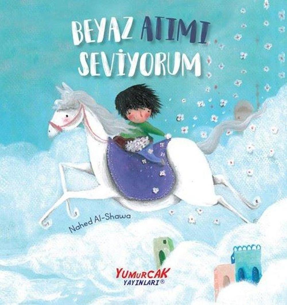 Beyaz Atımı Seviyorum | Yumurcak Yayınları