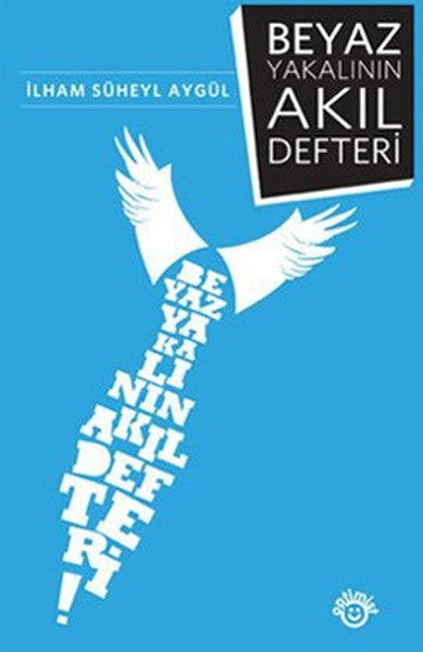 Beyaz Yakalının Akıl Defteri - İlham Süheyl Aygül kitap kapağı