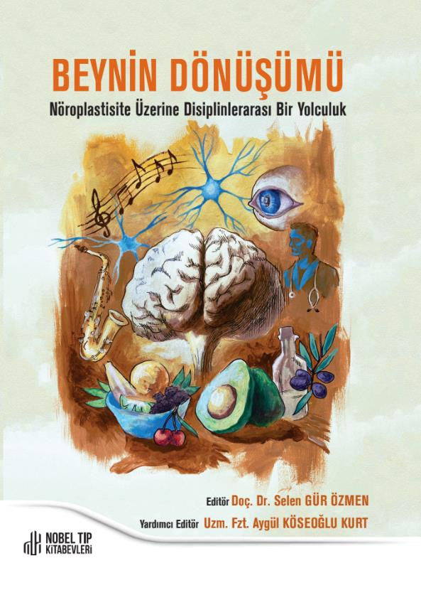 Beynin Dönüşümü: Nöroplastisite Üzerine Disiplinlerarası Bir Yolculuk kitap kapağı