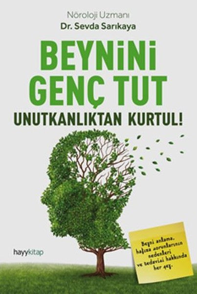 Beynini Genç Tut Unutkanlıktan Kurtul! - Sevda Sarıkaya kitap kapağı