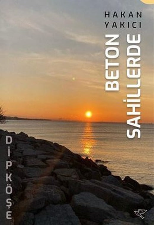 Beton Sahillerde - Dip Köşe Kitaplığı | Avis Original Yayınları (İnce Kapak)