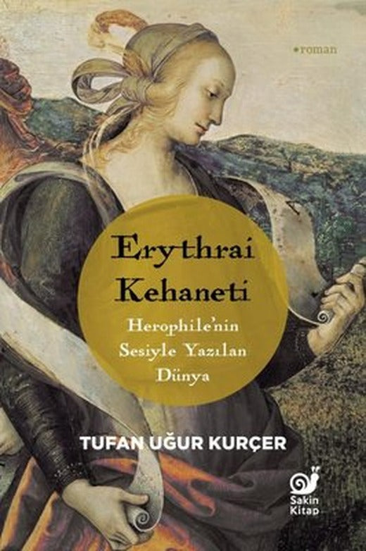 Erythrai Kehaneti - Herophile'nin Sesiyle Yazılan Dünya | Sakin Kitap (İnce Kapak)