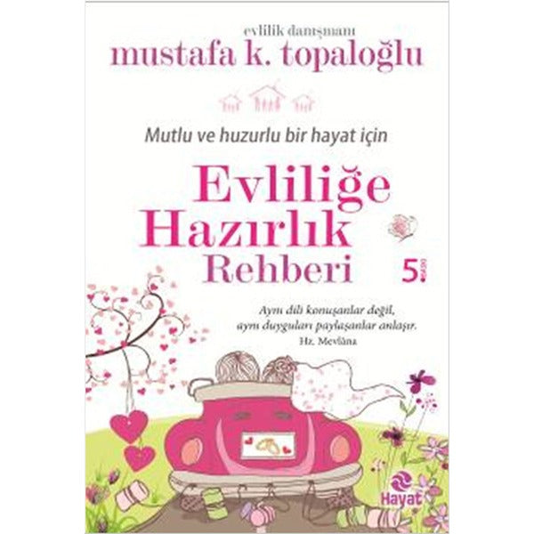 Mutlu ve Huzurlu Bir Hayat İçin Evliliğe Hazırlık Rehberi