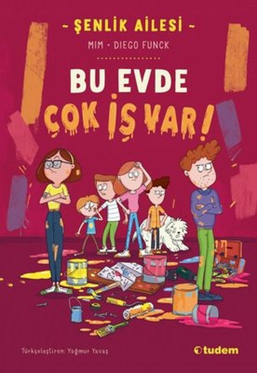Şenlik Ailesi: Bu Evde Çok İş Var! | Tudem Yayınları (İnce Kapak)