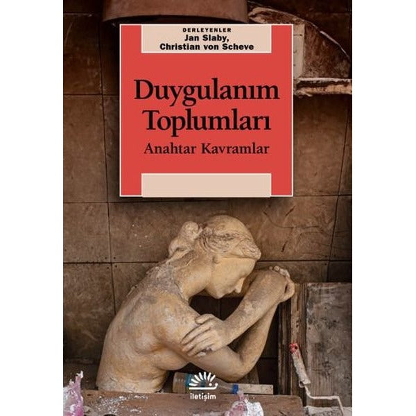 Duygulanım Toplumları: Anahtar Kavramlar | İletişim Yayınları (İnce Kapak)
