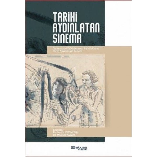 Tarihi Aydınlatan Sinema | Atlas Akademi Yayınları (İnce Kapak)