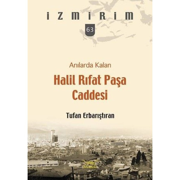 Anılarda Kalan Halil Rıfat Paşa Caddesi | Heyamola Yayınları (Ciltsiz)