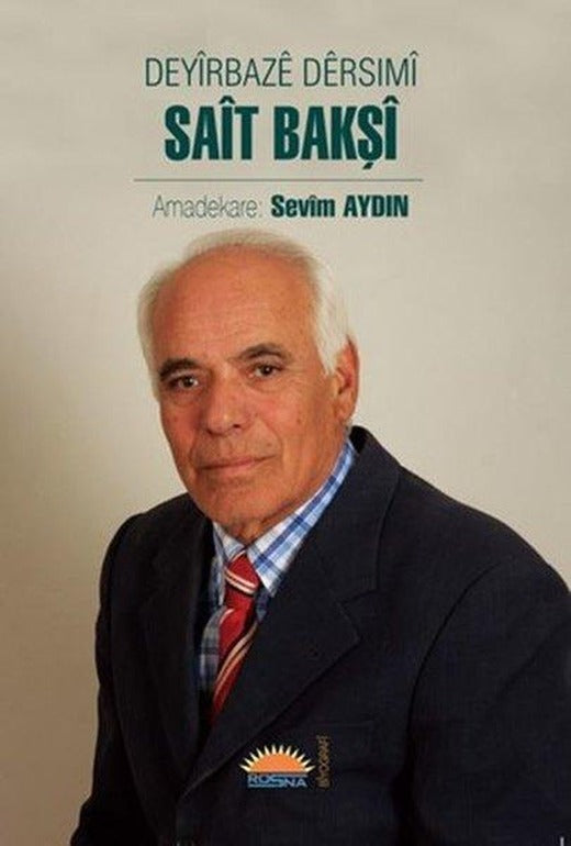 Deyirbaze Dersimi Sait Bakşi | Roşna Yayınları (İnce Kapak)