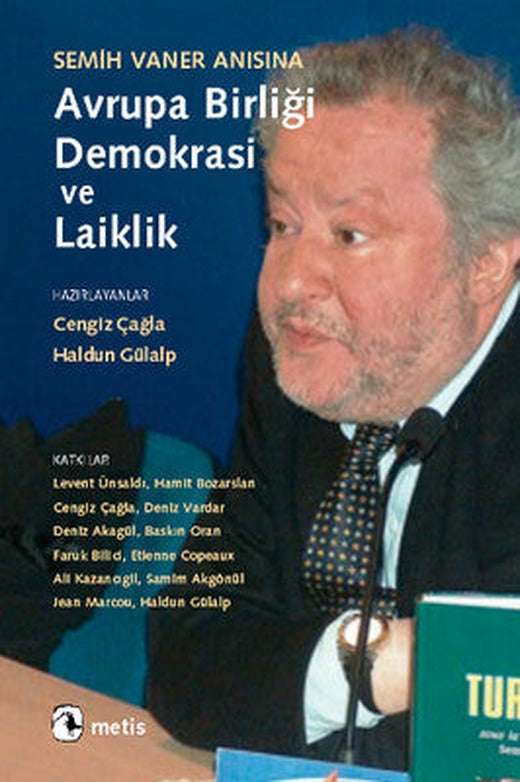 Semih Vaner Anısına Avrupa BirliğiDemokrasi ve Laiklik | Metis Yayınları