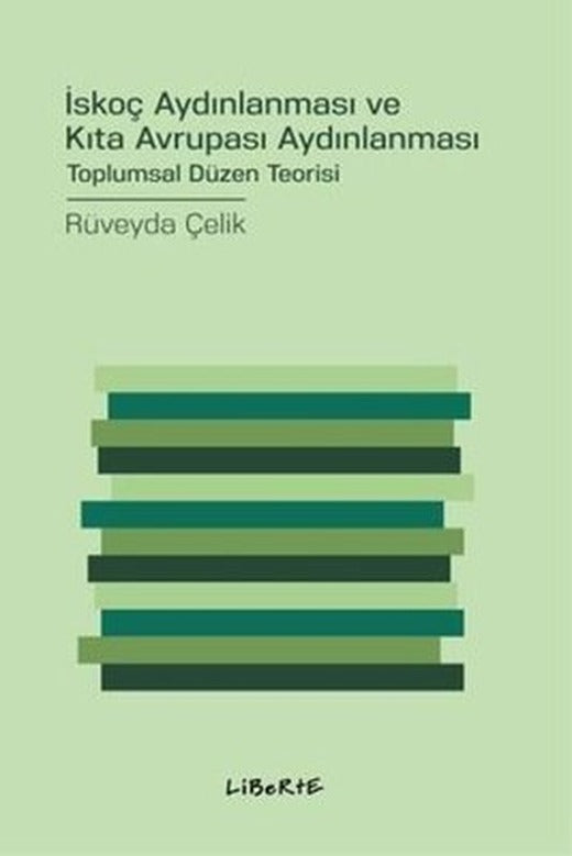 İskoç Aydınlanması ve Kıta Avrupası Aydınlanması-Toplumsal Düzen Teorisi | Liberte (İnce Kapak)