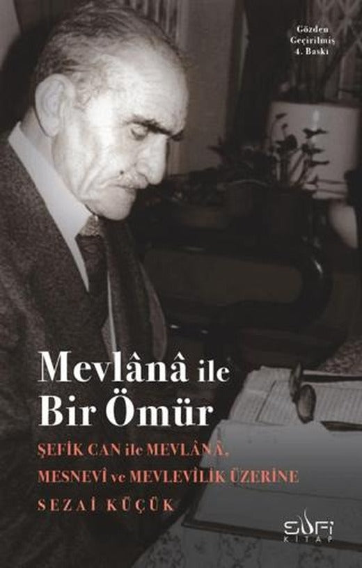 Mevlana ile Bir Ömür | Sufi Kitap (Ciltsiz)