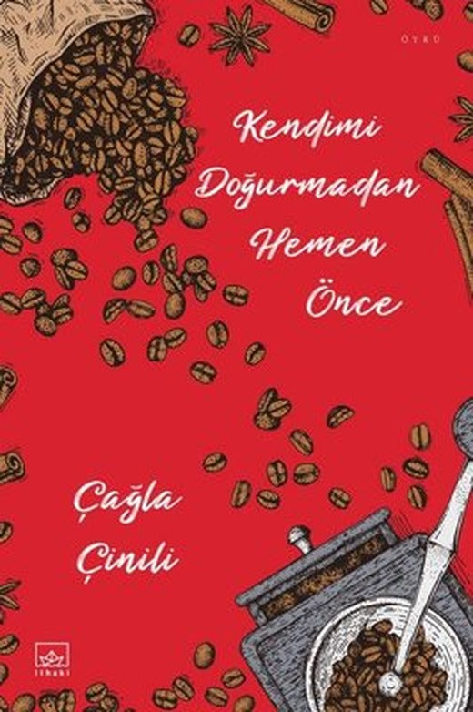 Kendimi Doğurmadan Hemen Önce | İthaki Yayınları