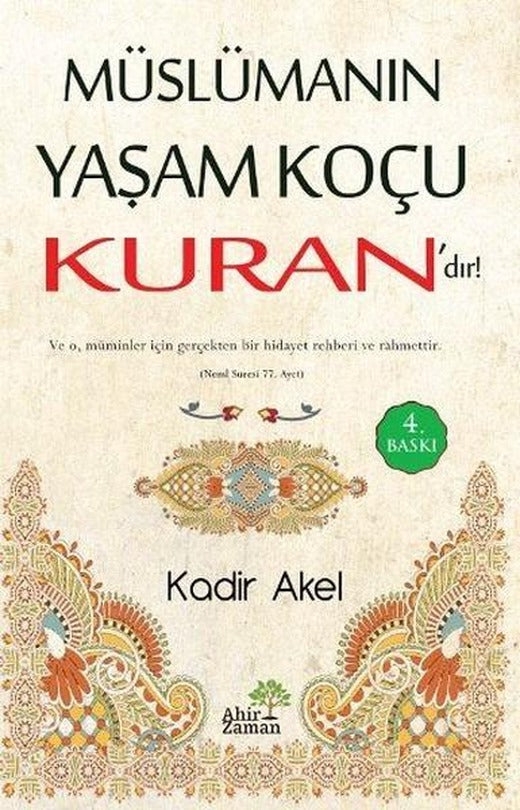 Müslümanın Yaşam Koçu Kuran'dır! | Ahir Zaman (e-Kitap)