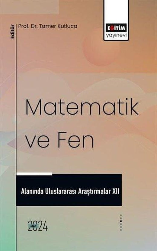 Matematik ve Fen Alanında Uluslararası Araştırmalar 12 | Eğitim Yayınevi (İnce Kapak)