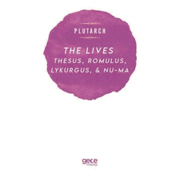 The Lives Thesus Romulus Lykurgus and Nu - ma | Gece Kitaplığı