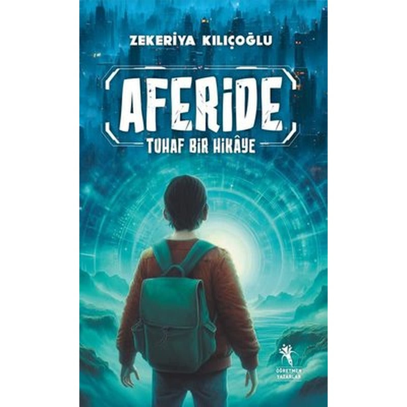 Aferide - Tuhaf Bir Hikaye | Öğretmen Yazarlar Yayınları