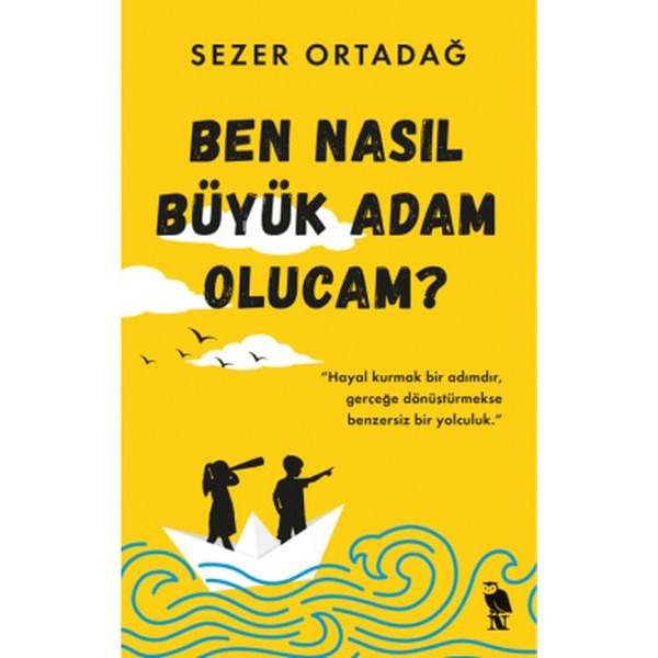 Ben Nasıl Büyük Adam Olucam? | Nemesis Kitap