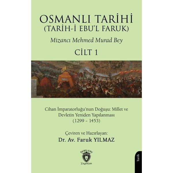 Osmanlı Tarihi (Tarih-i Ebu’l Faruk) Cilt 1 | Dorlion Yayınları (Ciltsiz)