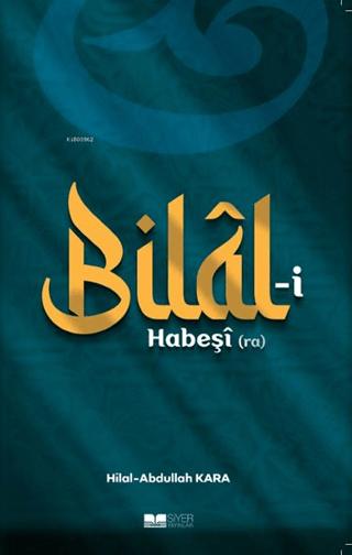 Bilal-i Habeşi (ra) | Siyer Yayınları (Ciltsiz) - Resim 1