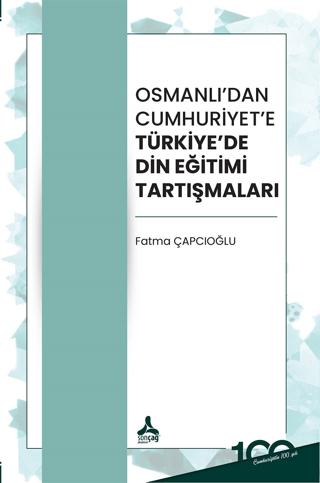 Osmanlı’dan Cumhuriyet’e Türkiye’de Din Eğitimi Tartışmaları | Sonçağ Yayınları (Ciltsiz) - Resim 1