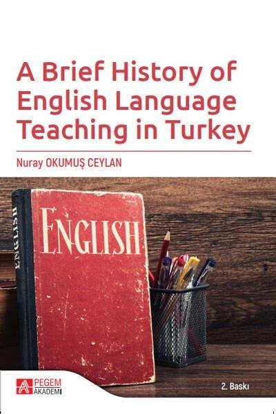 A Brief History of English Language Teaching in Turkey | Pegem Akademi Yayıncılık (İnce Kapak) - Resim 1