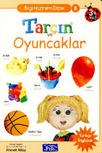 Bilgi Hazinem Dizisi-08: Tarçın ve Oyuncaklar (Türkçe-İngilizce) - Ahmet Altay kitap kapağı