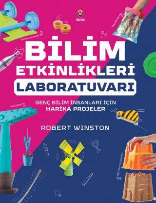 Bilim Etkinlikleri Laboratuvarı: Genç Bilim İnsanları için Harika Projeler - Robert Winston kitap kapağı