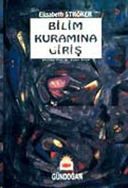 Bilim Kuramına Giriş - Elisabeth Ströker kitap kapağı