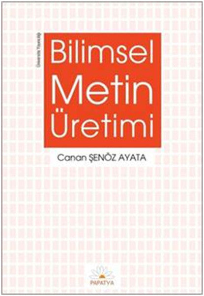Bilimsel Metin Üretimi - Canan Şenöz Ayata kitap kapağı
