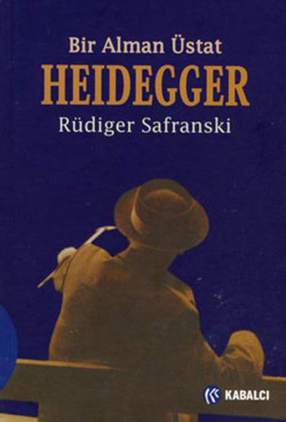 Heidegger Bir Alman Üstat - Rüdiger Safranski kitap kapağı