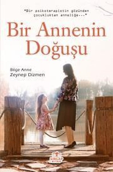 Bir Annenin Doğuşu - Zeynep Dizmen kitap kapağı