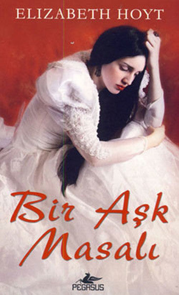 Bir Aşk Masalı - Elizabeth Hoyt kitap kapağı
