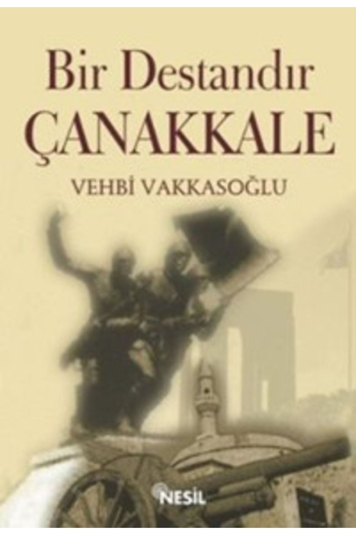 Bir Destandır Çanakkale 9799758499266 kitap kapağı