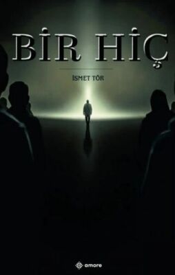 Bir Hiç - İsmet Tör kitap kapağı