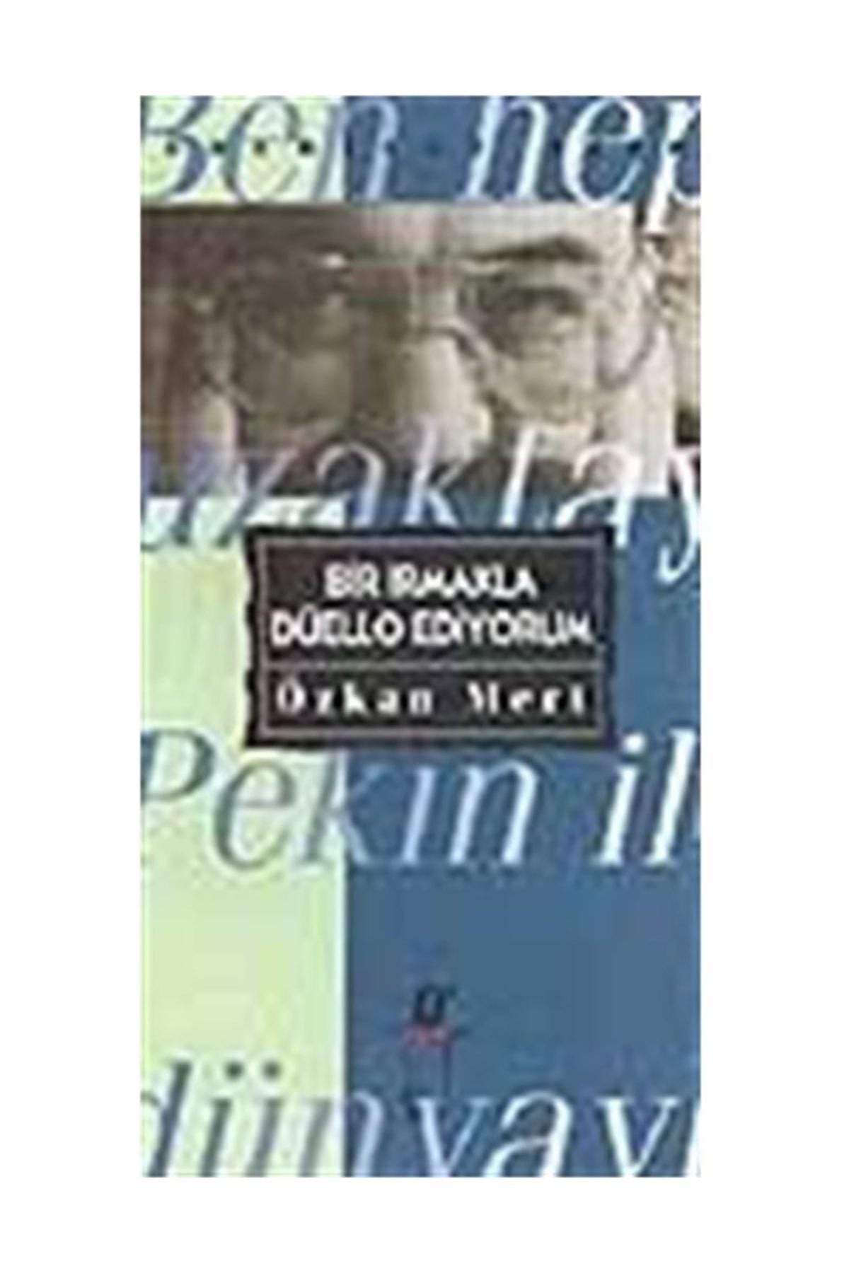 Bir Irmakla Düello Ediyorum - Özkan Mert kitap kapağı