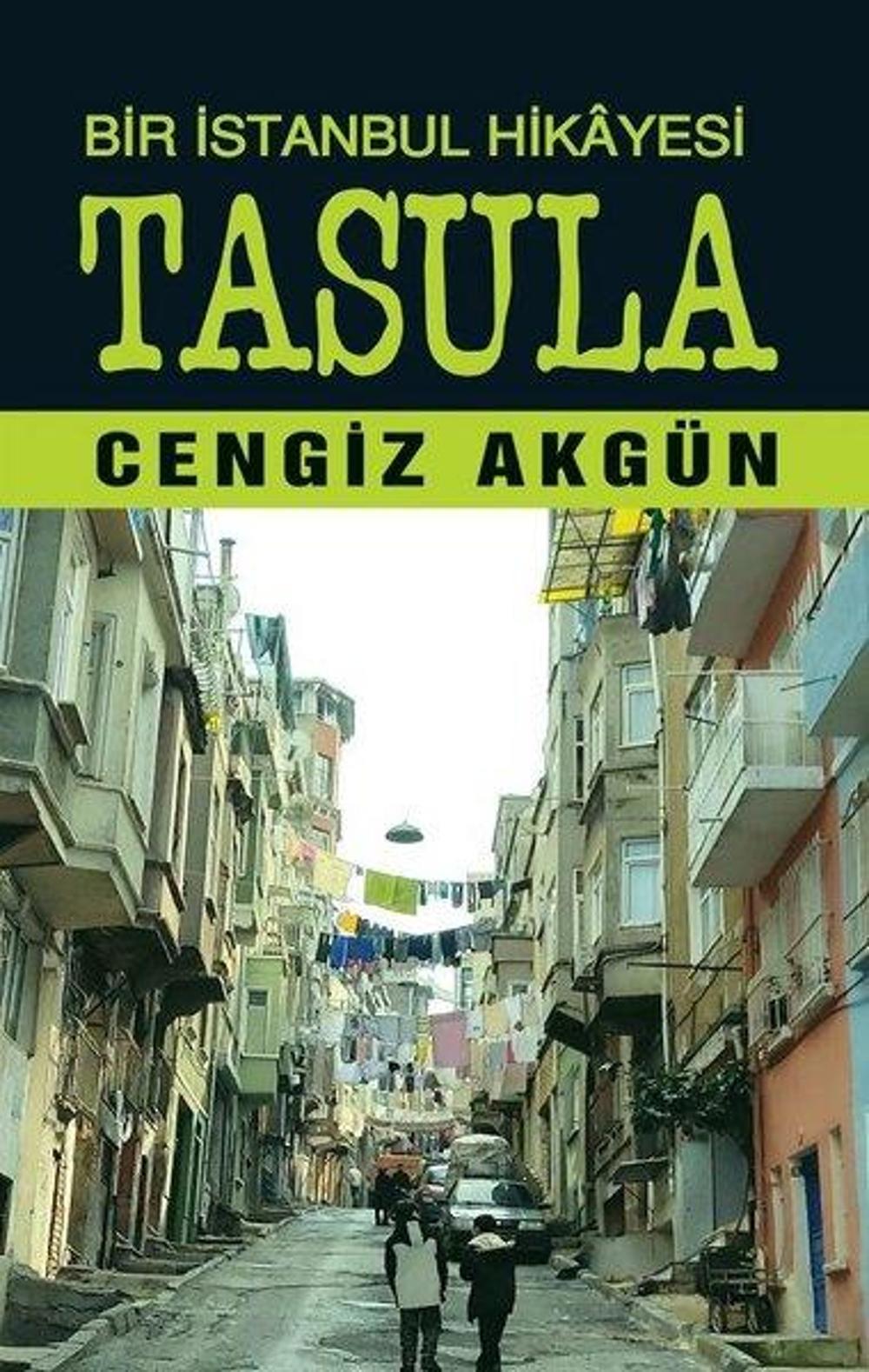 Bir İstanbul Hikayesi: Tasula | Tunç Yayıncılık