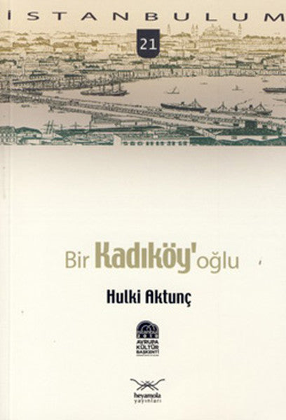 Bir Kadıköy' oğlu - Hulki Aktunç kitap kapağı