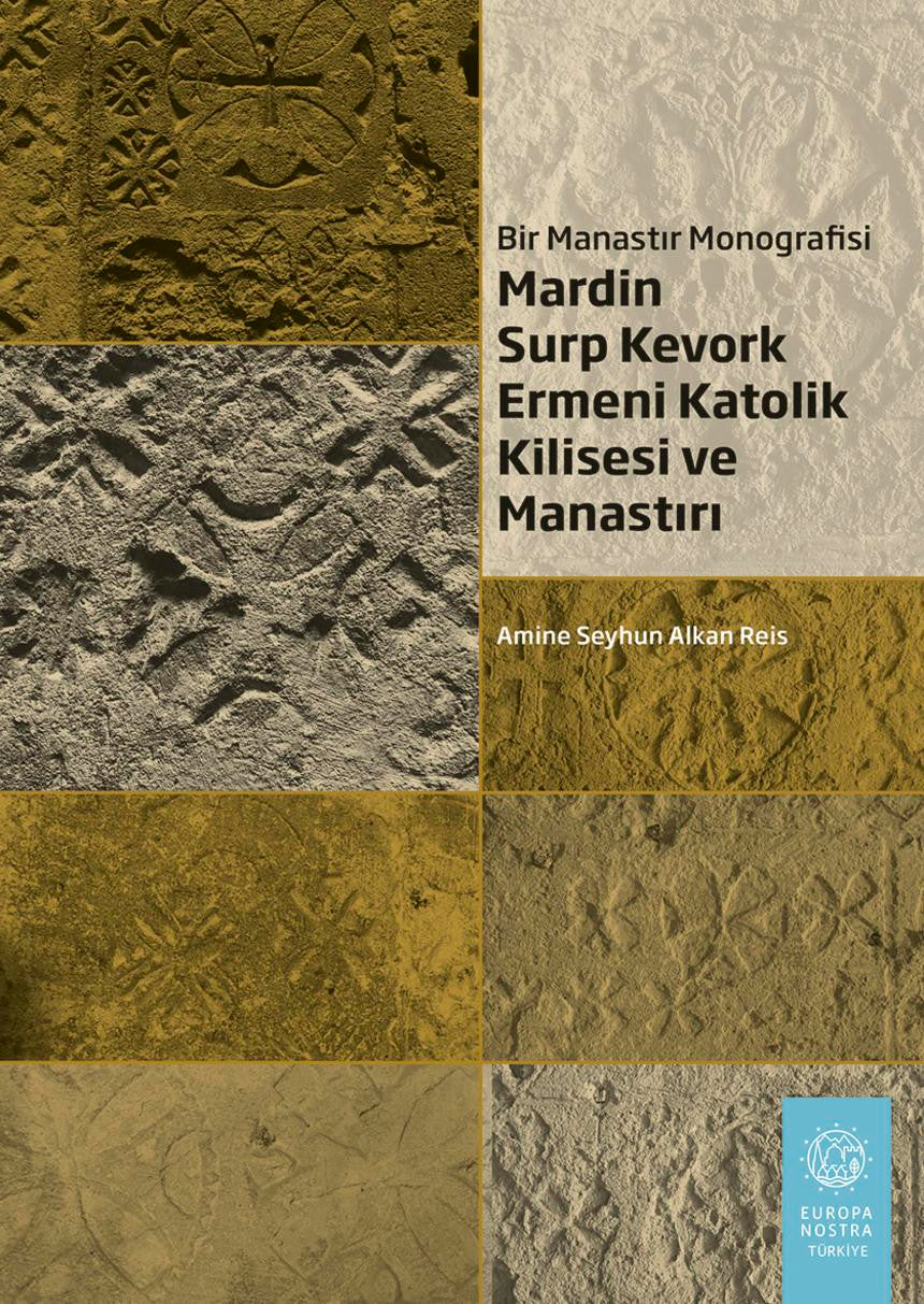 Bir Manastır Monografisi Mardin Surp Kevork Ermeni Katolik Kilisesi ve Manastırı - Amine Seyhun Alkan Reis kitap kapağı