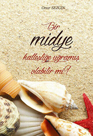 Bir Midye Kalleşliğe Uğramış Olabilir mi? - Onur Sezgin kitap kapağı