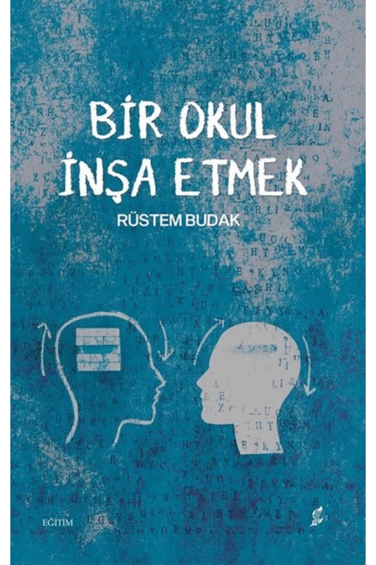 Bir Okul Inşa Etmek - Rüstem Budak Kitabı kitap kapağı