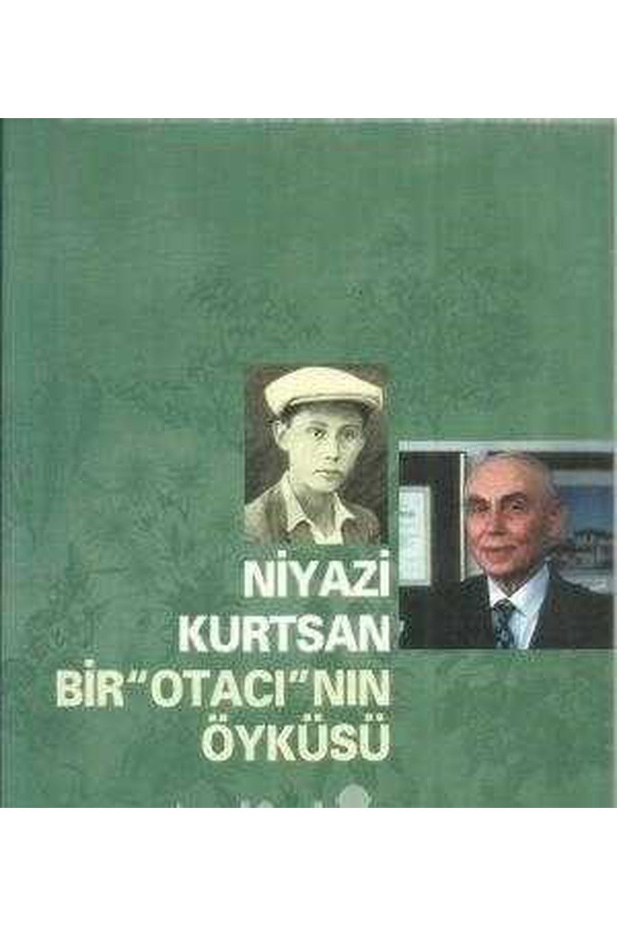 Bir ''Otacı''Nın Öyküsü Niyazi Kurtsan / Nilgün Uysal (2005 Basım) kitap kapağı