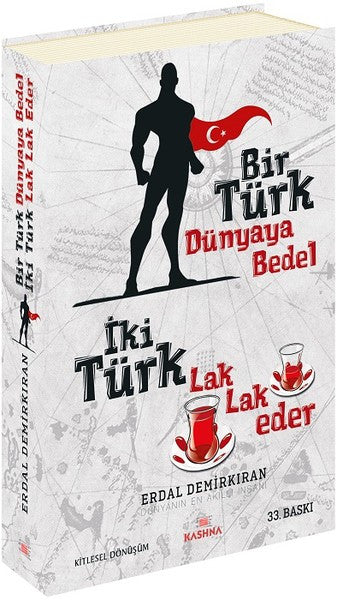 Bir Türk Dünyaya Bedel İki Türk Lak Lak Eder - Erdal Demirkıran kitap kapağı