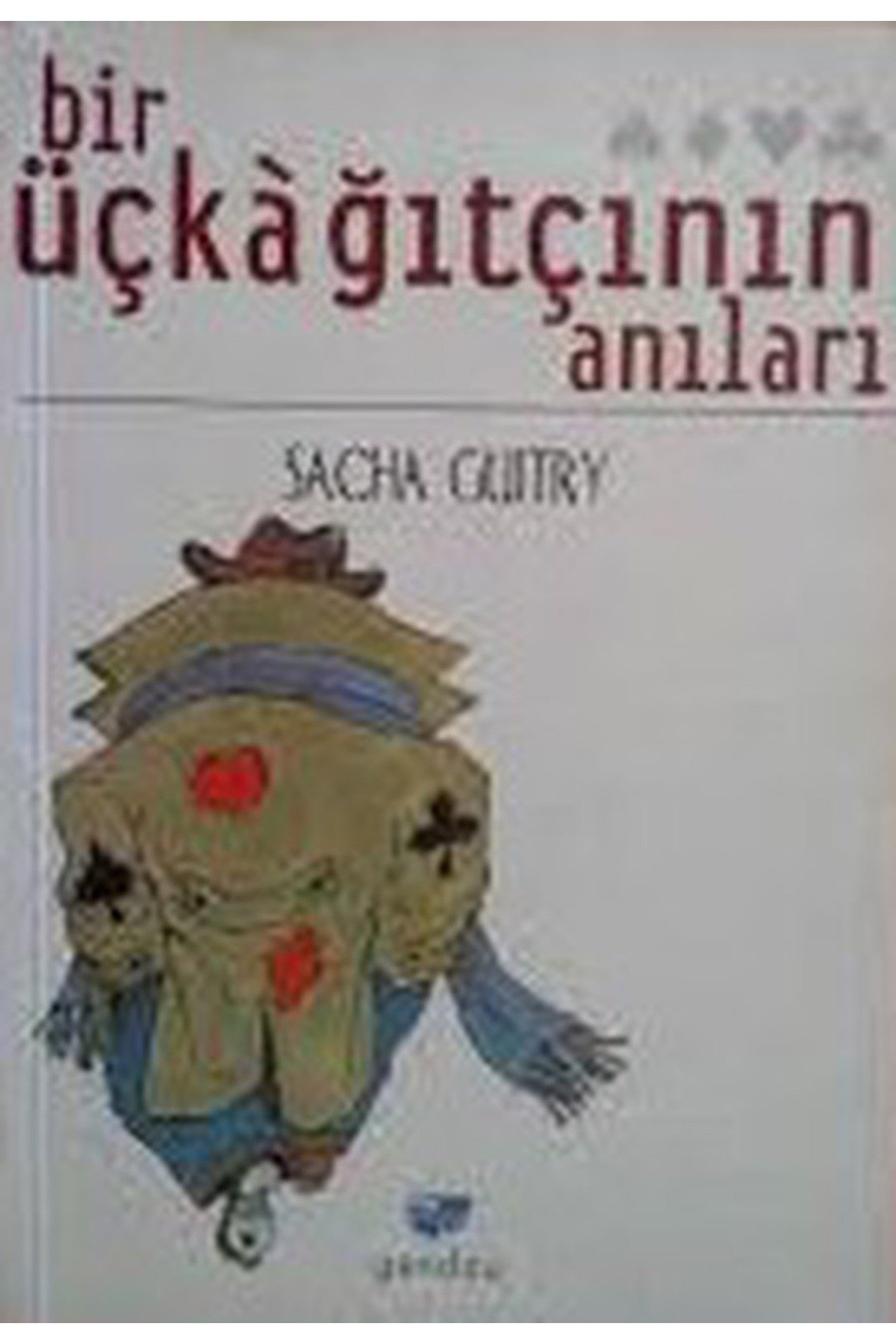 Bir Üçkağıtçının Anıları - Sacha Guitry (1998 Basım-Sıfır Kitap) - Sacha Guitry kitap kapağı