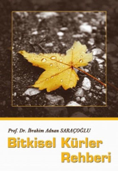 Bitkisel Kürler Rehberi - Prof. Dr. İbrahim Adnan Saraçoğlu kitap kapağı
